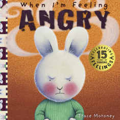 When I'm Feeling Angry: 15th Anniversary Edition