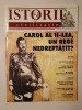 Revista Istorie si Civilizatie nr. 17/2011: Carol al II-lea - Rege Nedreptatit? (Februarie) - Reproduceri Fotografice