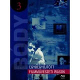 Egybegyűjt&ouml;tt filmműv&eacute;szeti &iacute;r&aacute;sok 3. - B&oacute;dy G&aacute;bor