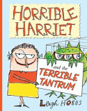 Horrible Harriet and the Terrible Tantrum: Volume 4