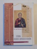 ISTORIA BISERICII ORTODOXE ROMANE de ION VICOVAN , VOL I 2002