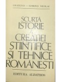 I. M. Ștefan - Scurtă istorie a creației științifice și tehnice rom&acirc;nești (editia 1981)