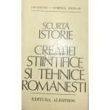 I. M. Stefan - Scurta istorie a creatiei stiintifice si tehnice romanesti (Editia: 1981)