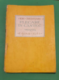 Ion Cherejan - Plecare &icirc;n c&acirc;ntec - Prima ediție 1943- carte rară