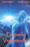Legenda veghetorilor - Paperback brosat - Pavel Coruț - Ştefan