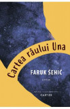 Cartea raului Una - Faruk Sehic