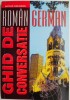 Ghid Conversatie Roman-German - Dictionar de buzunar pentru turism si calatorii