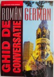 Ghid Conversatie Roman-German - Dictionar de buzunar pentru turism si calatorii