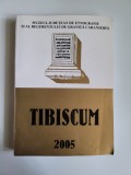 Cumpara ieftin Banat, Caras- Tibiscum XII, etnografie-istorie, Muzeul Judetean Caransebes, 2005