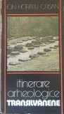 Itinerare Arheologice Transilvanene+Itinerare Arh. In Muntenia - Horatiu/ Mioara