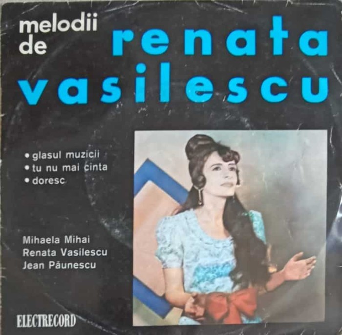Disc vinil, LP. RENATA VASILESCU: Glasul Muzicii, Tu Nu Mai Canta, Doresc-RENATA VASILESCU-242937