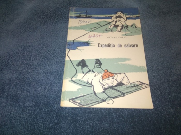 NICOLAE IONESCU - EXPEDITIA DE SALVARE