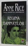 REGINA DAMNATILOR de ANNE RICE , 2005