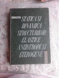 STATICA SI DINAMICA STRUCTURILOR ELASTICE ANIZOTROPE SI ETEROGENE - LIVIU LIBRESCU