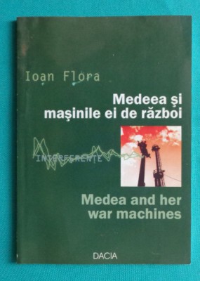 Ioan Flora &amp;ndash; Medeea si masinile ei de razboi ( bilingva ) foto