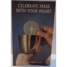 CELEBRATE MASS WITH YOUR HEART , 1994
