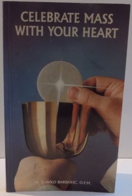 CELEBRATE MASS WITH YOUR HEART , 1994 foto