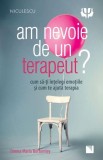 Am nevoie de un terapeut? - Paperback brosat - Donna Maria Bottomley - Niculescu