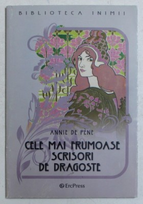 CELE MAI FRUMOASE SCRISORI DE DRAGOSTE de ANNIE DE PENE , 2011 foto