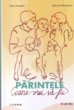 Mara Priceputu, Gabriela Barbulescu - Parintele care vrei sa fii