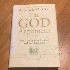 The God Argument The case against religion and for humanism/ A.C. Grayling