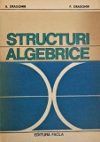 Structuri algebrice - A. Dragomir, P. Dragomir