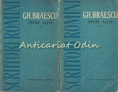 Opere Alese I, II - Gh. Braescu