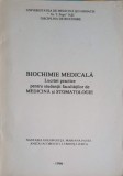 BIOCHIMIE MEDICALA. LUCRARI PRACTICE PENTRU STUDENTII FACULTATILOR DE MEDICINA SI STOMATOLOGIE-NASTASIA GHE-255546
