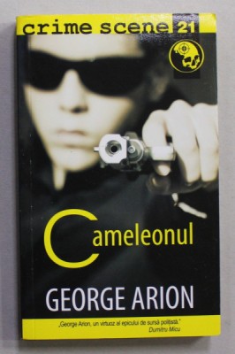 CAMELEONUL de GEORGE ARION , 2009 foto