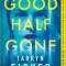 Good Half Gone: A Thriller