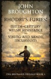 Rhodri&#039;s Furies: Ninth-century Welsh Resistance to Viking and Saxon incursions