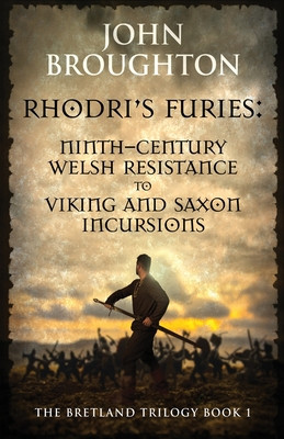 Rhodri&amp;#039;s Furies: Ninth-century Welsh Resistance to Viking and Saxon incursions foto