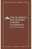 Zbor de noapte. Pilot de razboi. Pamant al oamenilor - Antoine de Saint-Exupery