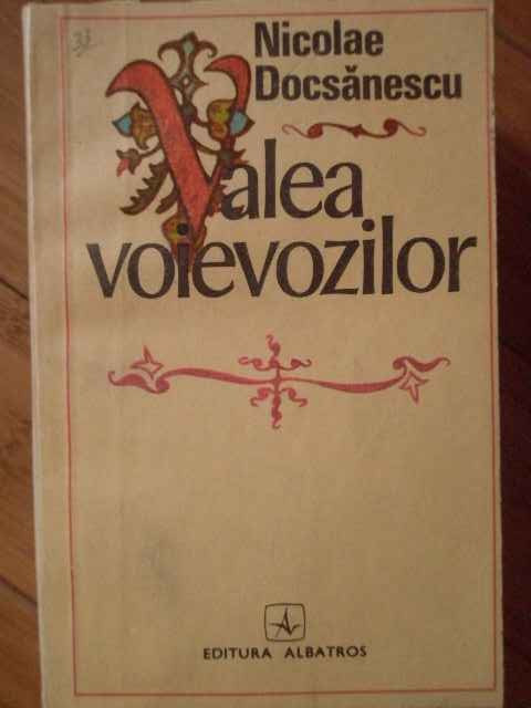 Valea Voievozilor - Nicolae Docsanescu ,304923