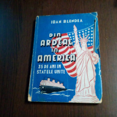 DIN ARDEAL IN AMERICA 35 de Ani in Statele Unite - Ioan Blendea (autograf) -1945