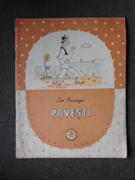 POVESTI - ION CREANGA, ILUSTRATII DE C. PILIUTA