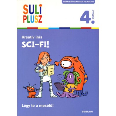 Kreat&amp;iacute;v &amp;iacute;r&amp;aacute;s - Sci-fi! - L&amp;eacute;gy te a mes&amp;eacute;lő! - Suli Plusz 4. oszt&amp;aacute;ly foto