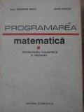 PROGRAMAREA MATEMATICA. PROGRAMAREA PARAMETRICA SI NELINIARA-GHEORGHE MIHOC, ILEANA NADEJDE-228759