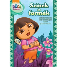 D&oacute;ra, a felfedező - Fedezd fel D&oacute;r&aacute;val! - Sz&iacute;nek &eacute;s form&aacute;k