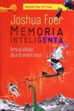 MEMORIA INTELIGENTA. ARTA SI STIINTA DE A-TI AMINTI TOTUL-JOSHUA FOER-277000