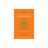 The Art of the Samurai: Yamamoto Tsunetomo&#039;s Hagakure