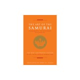 The Art of the Samurai: Yamamoto Tsunetomo&#039;s Hagakure