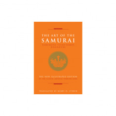 The Art of the Samurai: Yamamoto Tsunetomo's Hagakure