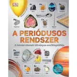 A peri&oacute;dusos rendszer - A k&eacute;miai elemek l&aacute;tv&aacute;nyos enciklop&eacute;di&aacute;ja