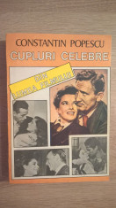 Cupluri celebre din lumea filmului - Constantin Popescu (Editura Albatros, 1994) foto