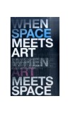 When Space Meets Art / When Art Meets Space - Hardcover - *** - Viction-workshop