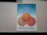 IDEI DE BAZA - ATLETISM - Zsolt Gyongyossy - Editura Rao, 2001, 128 p.