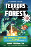 Terrors of the Forest: The Mystery of Entity303 Book One: A Gameknight999 Adventure: An Unofficial Minecrafter&#039;s Adventure