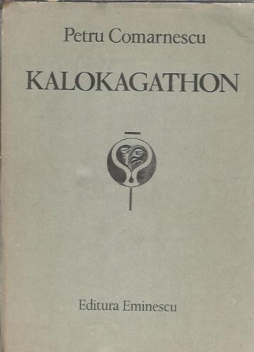 Kalokagathon - Petru Comarnescu
