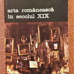 Arta romaneasca in secolul XIX. Editura Meridiane, 1991 - Ion Frunzetti